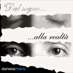 Il sogno di amarsi - Daniele Marà album Antonio Nardone: author/composer/producer/arranger