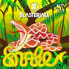 Blasterjaxx - "Snake" (Original Mix) [PREVIEW]