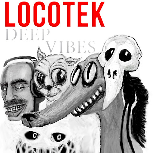 Locotek-Deep Vibes (Mix)