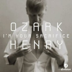 Ozark Henry - I'm Your Sacrifice (Francesco Rossi Remix)