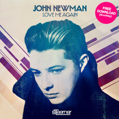John Newman - "Love Me Again" (Steerner Bootleg)