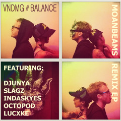 VNDMG X Balance - Moanbeams (indaskyes Remix)