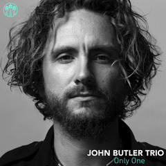 John Butler Trio - "Only One"