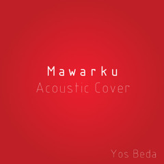 Mawarku Acoustic Cover