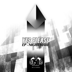 Yes Please- Nightmare (original Mix) Snippet