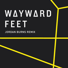 Wayward Feet (Jordan Burns Remix)