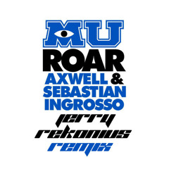 Axwell & Sebastian Ingrosso - Roar (Jerry Rekonius Bootleg)[FREE DOWNLOAD]