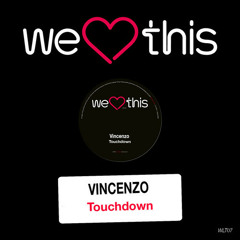 Vincenzo - Touchdown (Ante Perry´s End Of Summer Remix) (We Love This)