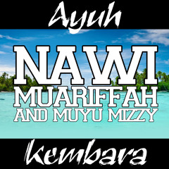Nawi ft. Muariffah & Muyu Mizzy - Ayuh Kembara