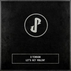 USR000 X-Tension - Let's Get Violent