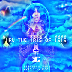 Thru The Iris Of Isis