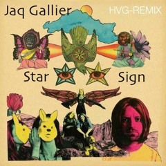 JAQ GALLIER - Star Sign- HVG Remix