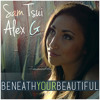 Beneath Your Beautiful - Sam Tsui, Alex G