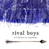 i-ll-believe-in-anything-album-verson-wolf-parade-cover-rival-boys