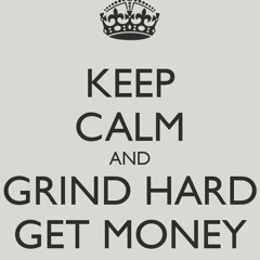 We on our Grind feat. BIG DyMOND*