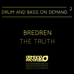 Bredren - The Truth [Drum And Bass On Demand 2] OUT NOW!