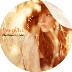 Daughter - Candles [ Electrohertz Deep Edition. ]