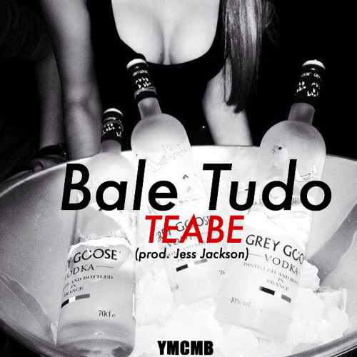 Bale(t) Tudo (prod. Jess Jackson)