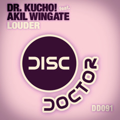 Dr. Kucho! feat Akil Wingate "Louder" (Original Mix)