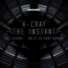 A-Cray - The Instant [cut] - BSDGTL038