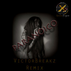 Xtreme Project - Paranoico (VictorBreakz Remix)