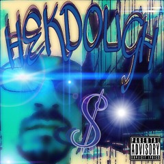 HEKDOUGH- Zig Zag Blunts Lets Smoke That Mari ( Racked up Shawty remix)