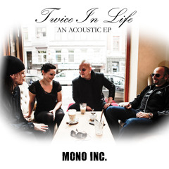 MONO INC. - Twice In Life (an acoustic EP)
