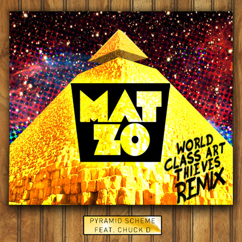 Mat Zo Pyramid Scheme Ft Chuck D Worldcat Trap Bootleg By