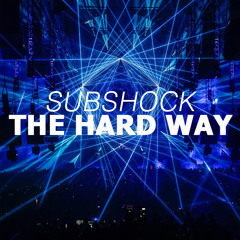 Subshock- The Hard Way (Free Download)