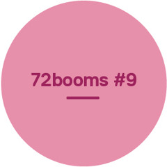 72 Booms #9 - Music from XXYYXX, James Blake, Shlohmo, Lion Babe, Inc, Rustie & many more!