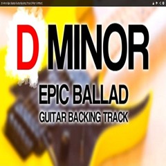 D Minor Epic Ballad (Metal Guitar Stuff Channel) - Improviso Take #1