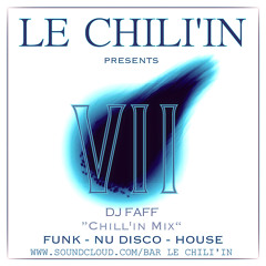CHILL'IN MIX # 7 *** Funk/Nu disco/House *** ( Sélect.&Mix Dj Faff )