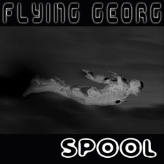 SPOOL - Flying Georg - (145bpm)