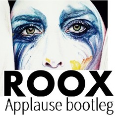 Lady Gaga - Applause (ROOX Remix)