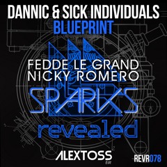 Dannic & Sick Individuals Feat. Matthew Koma - Blueprint Vs Sparks (Alextoss Edit)