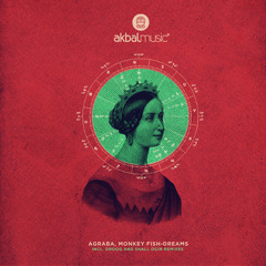 Agraba, Monkey Fish-Dreams (Shall Ocin remix) [Akbal Music]