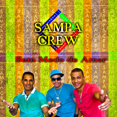 Sem Medo De Amar - Sampa Crew Lançamento 2013