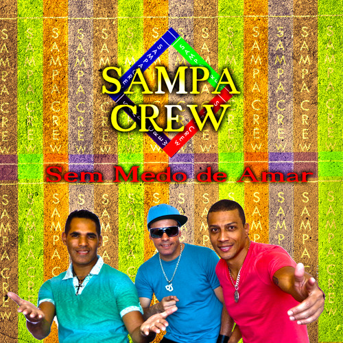 Sem Medo De Amar - Sampa Crew Lançamento 2013