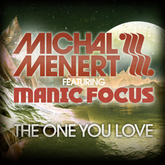 The One You Love - Michal Menert and Manic Focus