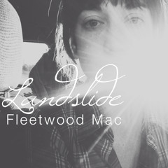 "Landslide" Fleetwood Mac (cover)