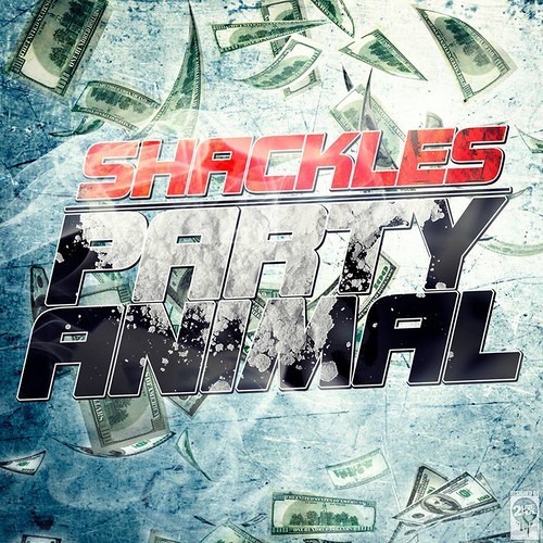 Stream SHACKLES PARTY ANIMAL by NewBangersDaily Listen online for