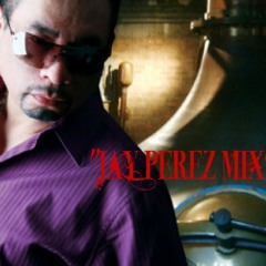 Jay Perez Mix