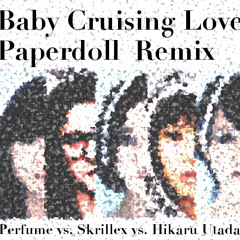 Perfume vs Skrillex vs 宇多田ヒカル - Baby Cruising Love Remix