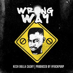 Cashy - Wrong WAY ! [Produced By PURP DOGG]