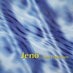 Jenö - San Francisco CD (blue cover) 1996