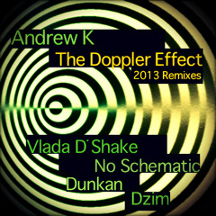 Andrew K - The Doppler Effect (No Schematic Remix)