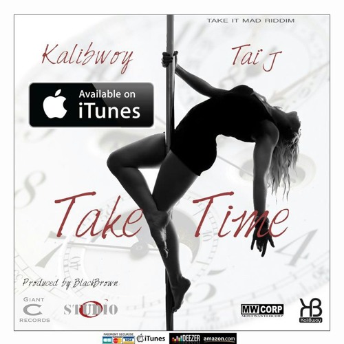 Kalibwoy & Tai J - Take Time (Produced By Blackbrown)