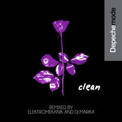 Depeche Mode - Clean [Remixed by Elektromekanik, DJ Marika][Free Download]