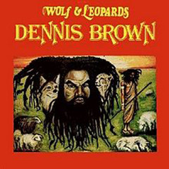 Dennis Brown - Wolf & Leopards (1977)