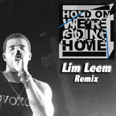 Drake - Hold On We're Going Home (Lim Leem Remix)
